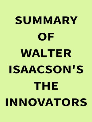 cover image of Summary of Walter Isaacson's the Innovators